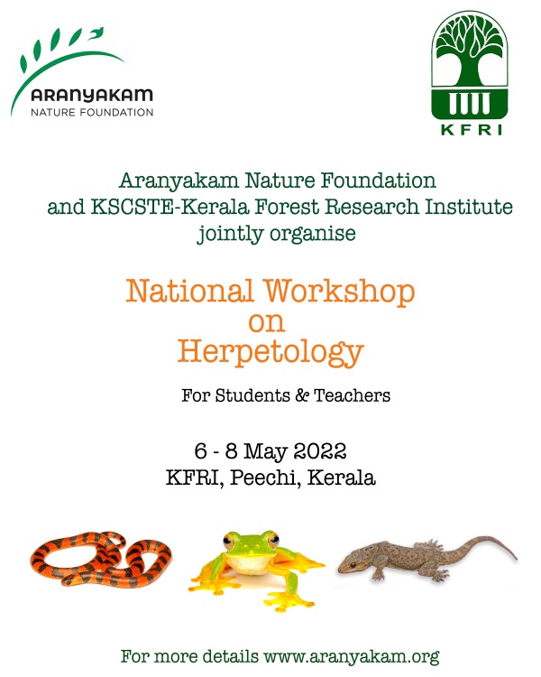 National Workshop on Herpetology - Aranyakam Nature Foundation amphibians  reptiles snakes frogs lizards endangered